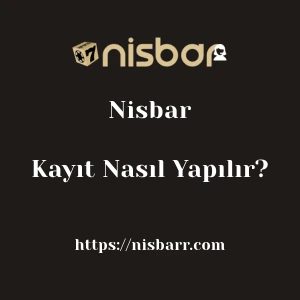 Nisbar Kayıt Nasıl Yapılır?