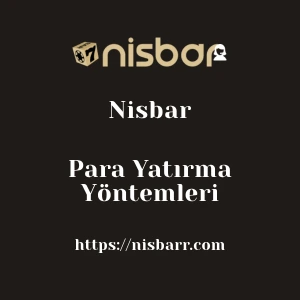 Nisbar Para Yatırma Yöntemleri