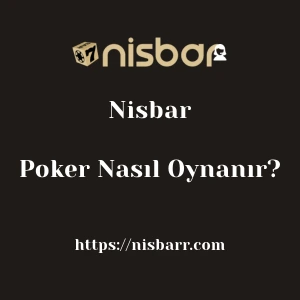 Nisbar Poker Nasıl Oynanır?